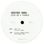 Vested Soul ‎- Give Me A Chance Vinyl