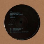 Jamie Clarke - Why Do You Feel? Vinyl Minimal Techno Tech House Techno