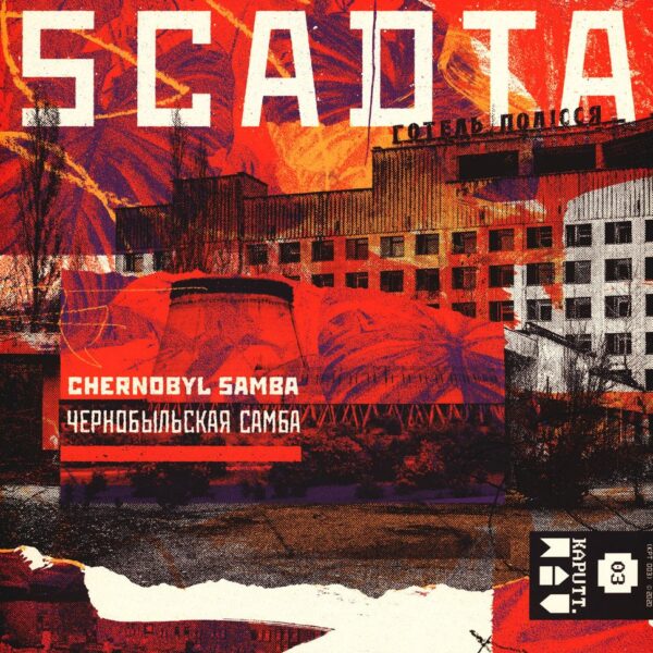 Scadta - Chernobyl Samba Vinyl Electro House Electro Techno