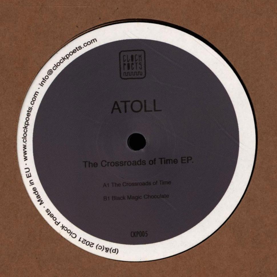 Atoll - The Crossroads Of Time Ep (Vinyl) Minimal House Tech House Clock Poets – CKP005