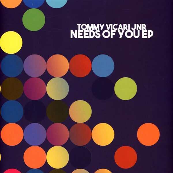 Tommy Vicari jnr - Needs Of You EP (Vinyl) Deep House Tech House Onysia – ONYSIA004