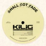 Kilig - What My Mind Needs (Vinyl) House Music Breaks Downbeat Shall Not Fade – SNFCC002