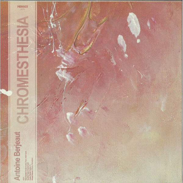 Antoine Berjeaut - Chromesthesia (Vinyl) Contemporary Jazz Menace – MNC012