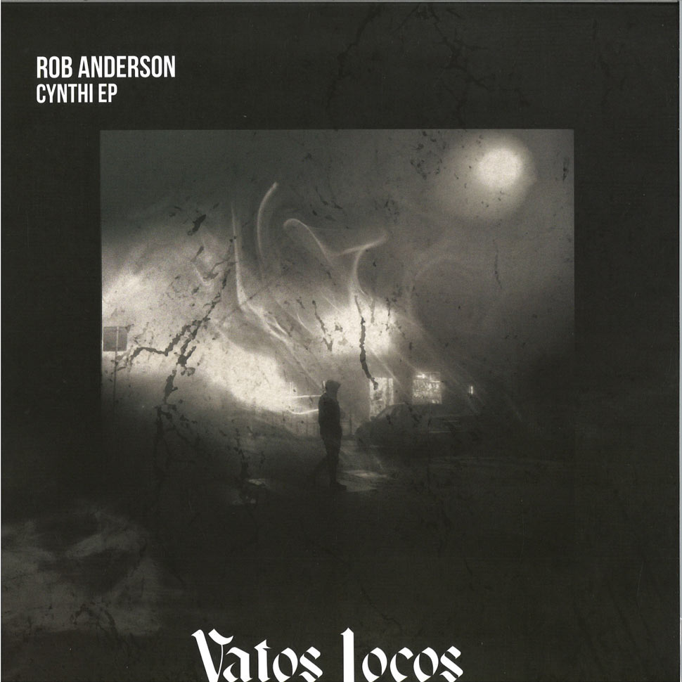 Rob Anderson - Cynthi EP Rob Anderson - Cynthi EP (Vinyl) Tech House Deep Techno Vatos Locos – VL030