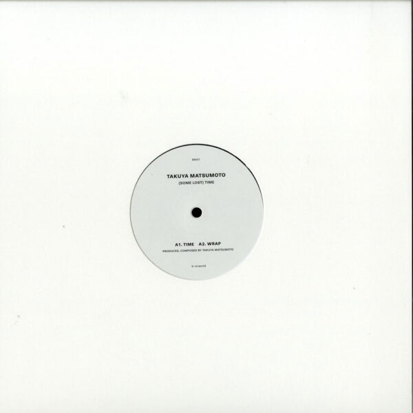 Takuya Matsumoto - (Some Lost) Time (Vinyl) Deep House BM – BM01