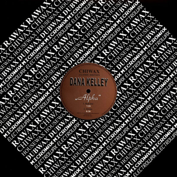 Dana Kelley - Alpha (Vinyl) Deep House Chicago House Chiwax Classic Edition – CCE039