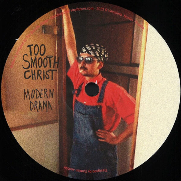 Too Smooth Christ - Modern Drama (Vinyl) Electro House Ambient Abstract