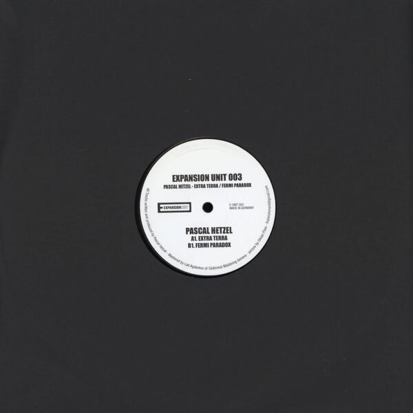 Pascal Hetzel - Extra Terra Fermi Paradox (Vinyl) Electro Expansion Unit – E-UNIT003