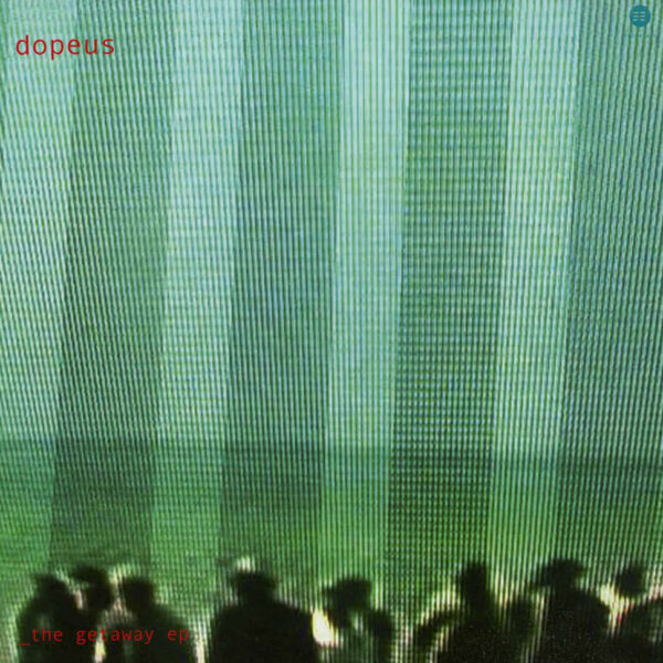 Dopeus - The Getaway EP (Vinyl) Deep House Third Ear Recordings – 3eep201307